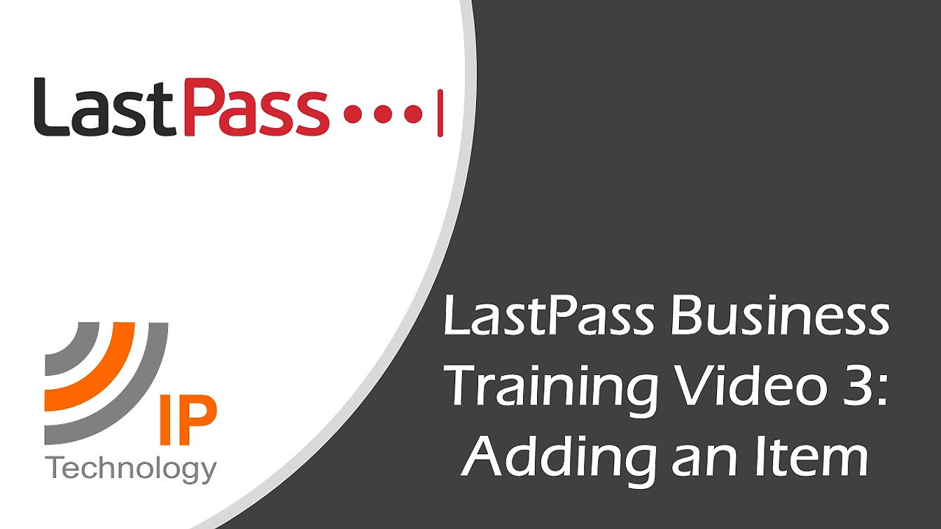 LastPass Business - 3 - Adding an Item